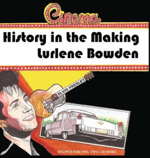 History in the Making de Lurlene Bowden