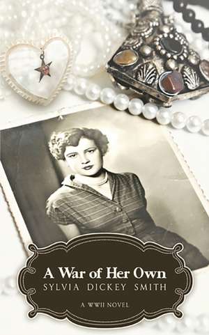 A War of Her Own de Sylvia Dickey Smith