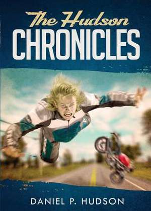 The Hudson Chronicles de Daniel P Hudson