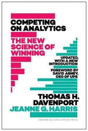 Competing on Analytics: Updated, with a New Introduction de Jeanne Harris