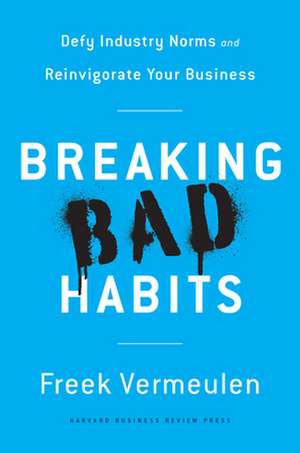 Breaking Bad Habits de Freek Vermeulen