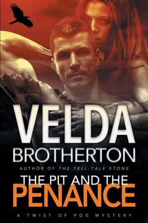 The Pit and the Penance de Velda Brotherton