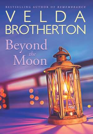 Beyond the Moon de Velda Brotherton