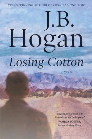 Losing Cotton de J. B. Hogan