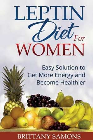 Leptin Diet for Women de Brittany Samons