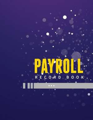 Payroll Record Book de Speedy Publishing Llc