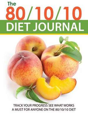 The 80/10/10 Diet Journal de Speedy Publishing LLC