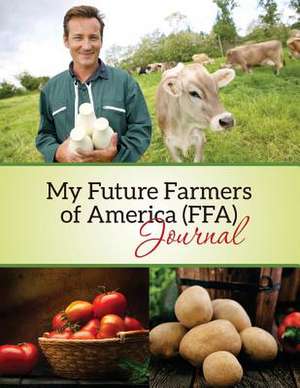 My Future Farmers of America (Ffa) Journal de Speedy Publishing Llc