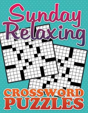 Sunday Relaxing Crossword Puzzle de Speedy Publishing LLC