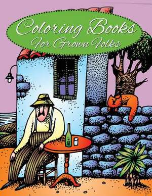 Coloring Books for Grown Folks de Speedy Publishing LLC