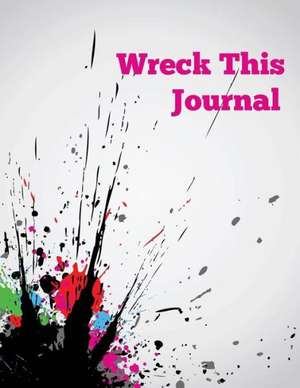 Wreck This Journal de Speedy Publishing LLC