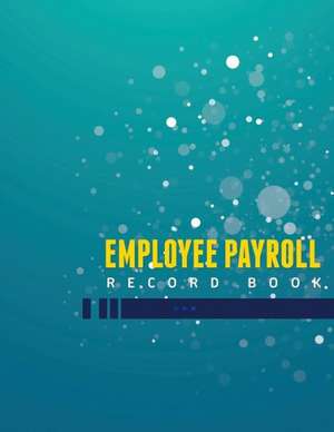 Employee Payroll Record Book de Speedy Publishing Llc