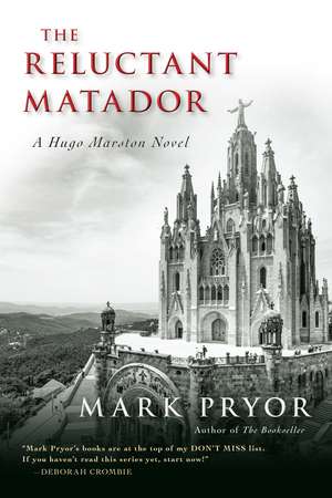 The Reluctant Matador: A Hugo Marston Novel de Mark Pryor