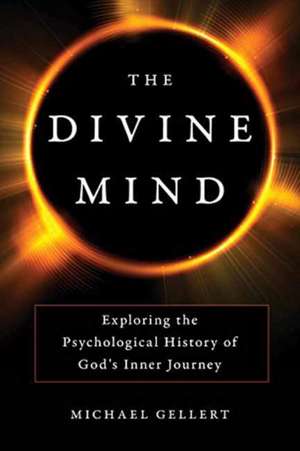 The Divine Mind de Michael Gellert