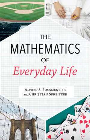 The Mathematics of Everyday Life de Christian Spreitzer