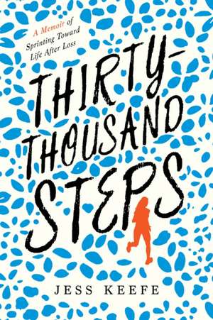 Thirty-Thousand Steps de Jess Keefe