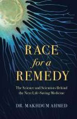 Race for a Remedy de M.D. Ahmed, Makhdum