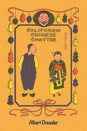 California Chinese Chatter de Albert Dressler