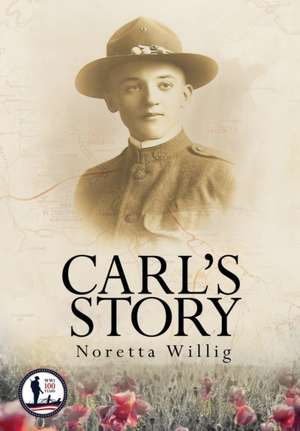 Carl's Story de Noretta Willig