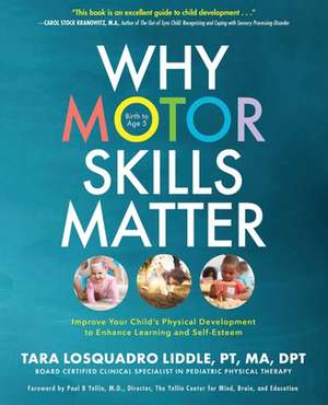 Why Motor Skills Matter de Tara Losquadro Liddle