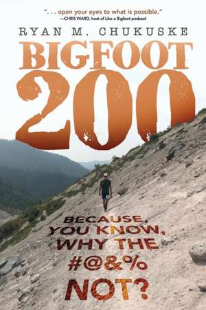 BIGFOOT 200 de Ryan M. Chukuske