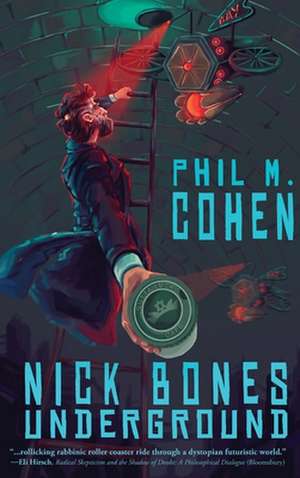 Nick Bones Underground de Phil M. Cohen