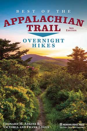 Best of the Appalachian Trail: Overnight Hikes de Victoria Logue