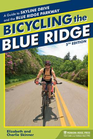 Bicycling the Blue Ridge de Charlie Skinner