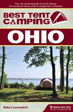 Best Tent Camping: Ohio de Robert Loewendick