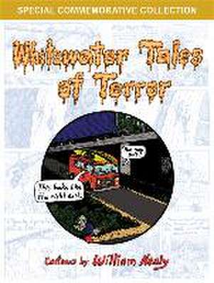 Whitewater Tales of Terror de William Nealy