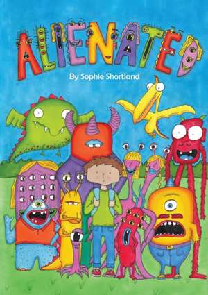 Alienated de Sophie Shortland