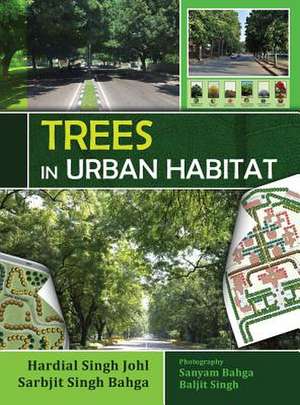 Trees in Urban Habitat de Hardial Singh Johl