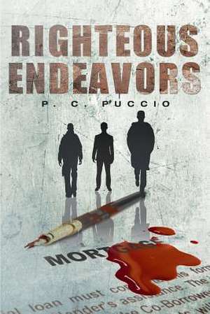 Righteous Endeavors de P. C. Puccio