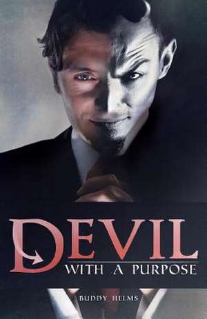 Devil with a Purpose de Buddy Helms