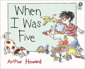 When I Was Five de Arthur Howard