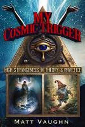 My Cosmic Trigger de Matt Vaughn