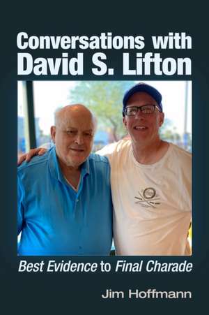 Conversations with David S. Lifton de Jim Hoffmann