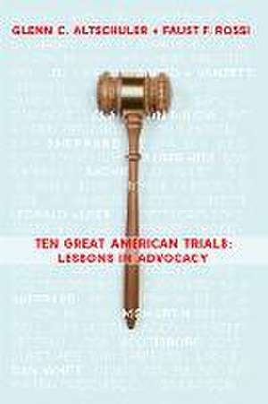 Ten Great American Trials de Glenn C. Altschuler