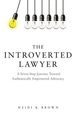 The Introverted Lawyer de Heidi K. Brown