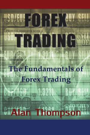 Forex Trading de Alan Thompson