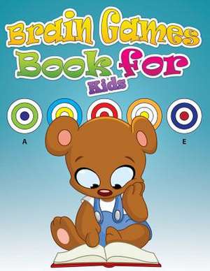 Brain Games Book for Kids de Speedy Publishing LLC