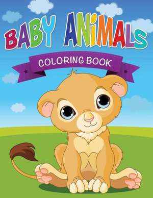 Baby Animals Coloring Book de Speedy Publishing LLC