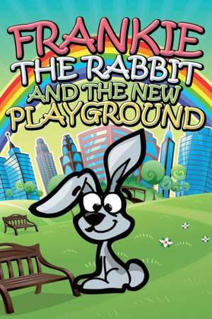 Frankie the Rabbit and the New Playground de Jupiter Kids