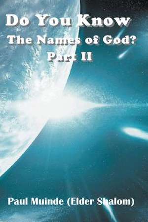 Do You Know the Names of God? Part 2 de Paul Muinde