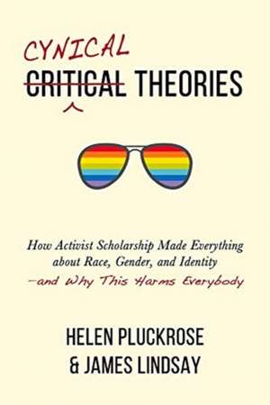 Cynical Theories de Helen Pluckrose