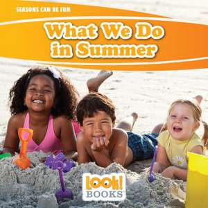 What We Do in Summer de Joann Early Macken