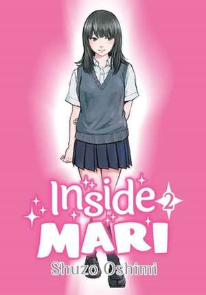 Inside Mari, Volume 2 de Shuzo Oshimi