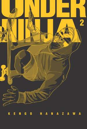 Under Ninja, Volume 2 de Kengo Hanazawa