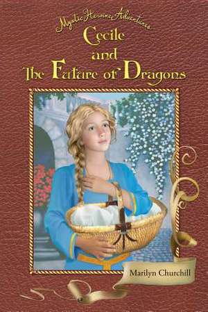 Cecile and The Future of Dragons de Churchill F Marilyn