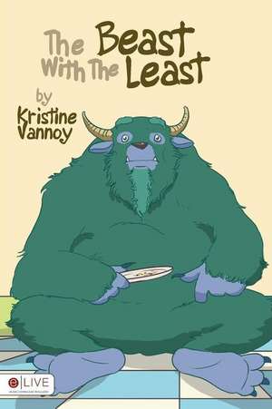 The Beast with the Least de Kristine Vannoy